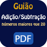 Guião - Adição e subtração de números maiores que 20.