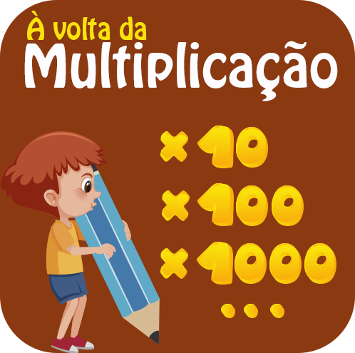 À volta da multiplicação por 10, 100, 1000, ...