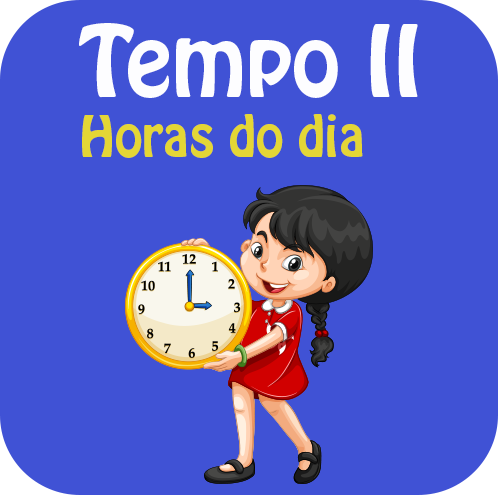 Tempo II - Horas do dia.