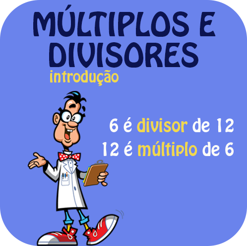 Múltiplos e divisores - Introdução.