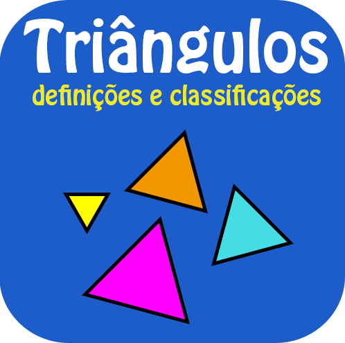 Triângulos - Definições e classificações.