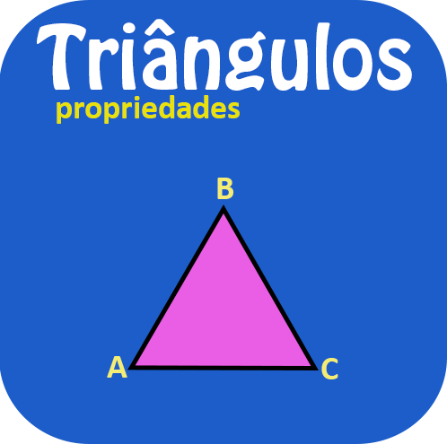 Triângulos - Propriedades.