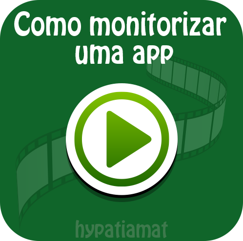 Como monitorizar uma app.