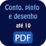 Conto, pinto e desenho - Números até 10 - PDF.