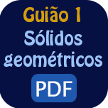 Guião 1 - Sólidos Geométricos - PDF.