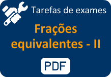 Tarefas de exame - Frações equivalentes II.