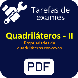 Tarefas de exame - Propriedades de quadriláteros convexos.