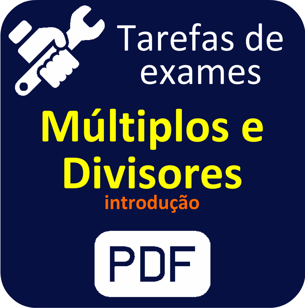 Tarefas de exame - Múltiplos e divisores - PDF.