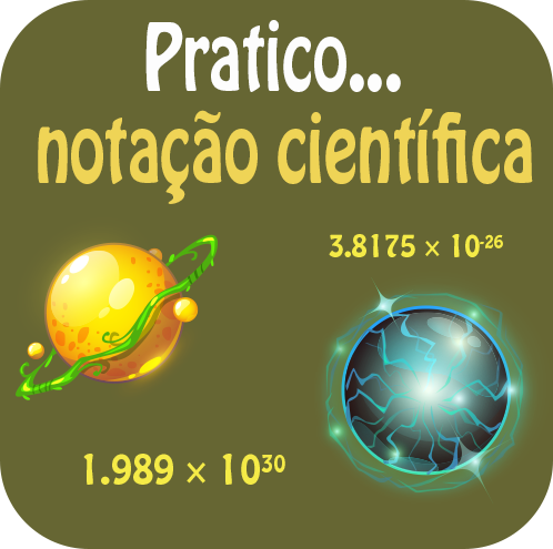 Notação científica.