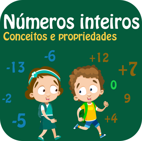 Números inteiros - Conceitos e propriedades.