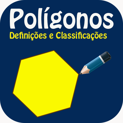 Polígonos - Definições e classificações.